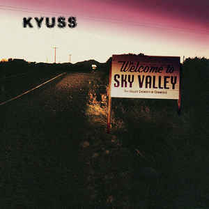 KYUSS welcome to sky valley