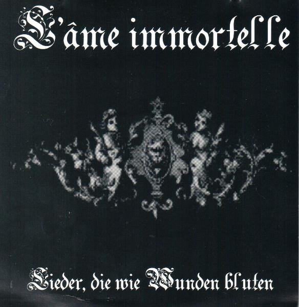 L'AME IMMORTELLE Lieder Die Wie Wunden Bluten