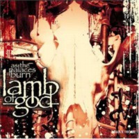 LAMB OF GOD As the Palaces Burn