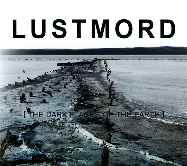 LUSTMORD [The Dark Places Of The Earth]