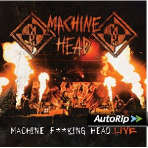 MACHINE HEAD Machine F**king Head Live