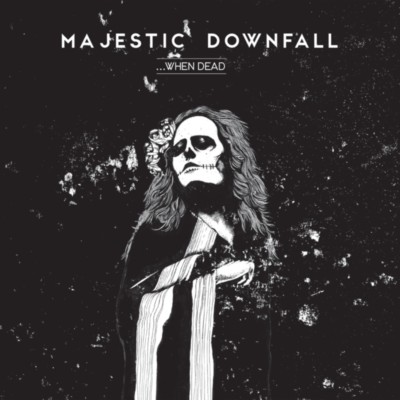 MAJESTIC DOWNFALL ...When Dead