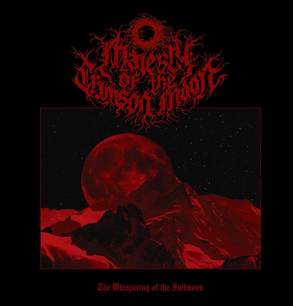MAJESTY OF THE CRIMSON MOON The Whispering of the Fullmoon