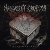 MALEVOLENT CREATION Retrospective