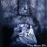 MALSAIN They never die