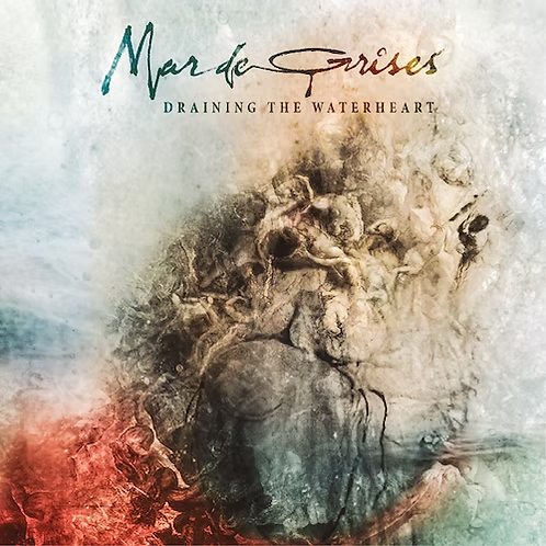 MAR DE GRISES Draining The Waterheart