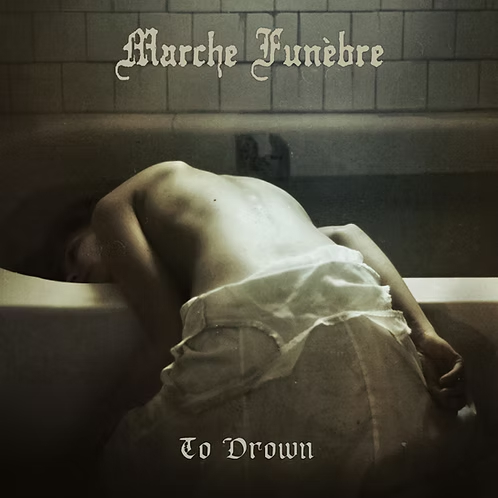 Marche Funebre To Drown