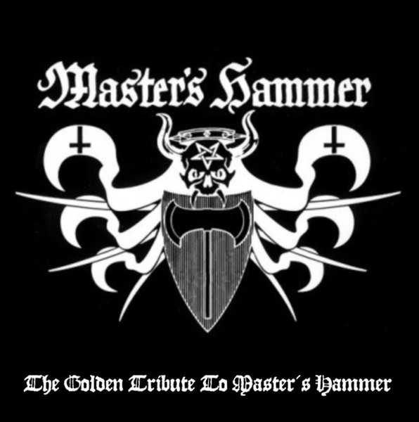 MASTER'S HAMMER The Golden Tribute To Master's Hammer