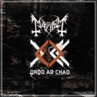 MAYHEM Ordo ad chao