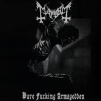 MAYHEM Pure fucking armaggeddon