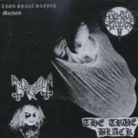 MAYHEM - THOU SHALT SUFFER The true black