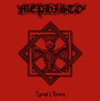 MEPHISTO Tyrant's return