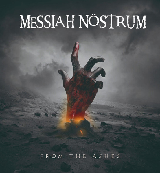 MESSIAH NOSTRUM From the ashes