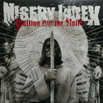 MISERY INDEX Pulling Out the Nails