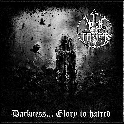 MOONTOWER Darkness... Glory to Hatred