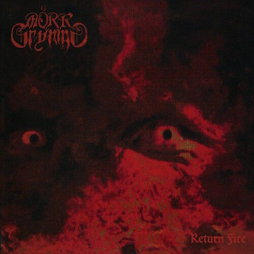 MORK GRYNING Return Fire