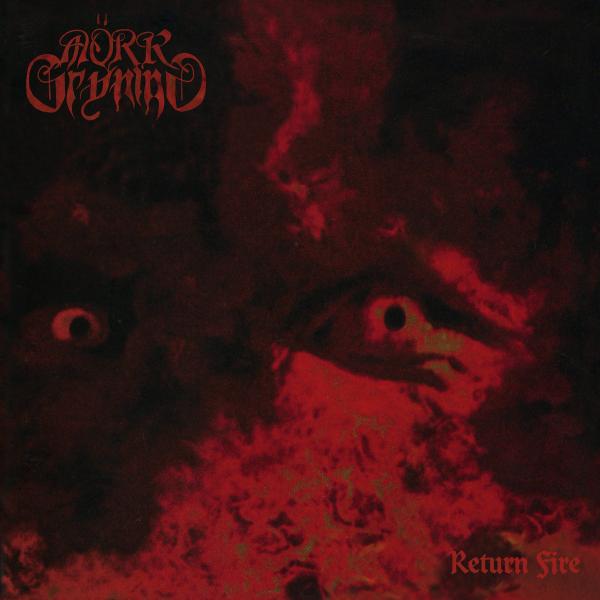 MORK GRYNING Return Fire