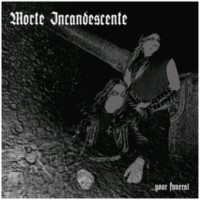 MORTE INCANDESCENTE Your funeral