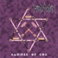 MORTIFICATION Hammer of god
