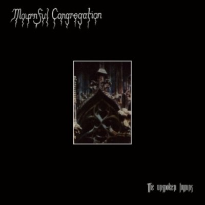 MOURNFUL CONGREGATION The Unspoken Hymns