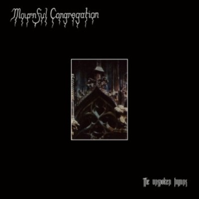 MOURNFUL CONGREGATION The Unspoken Hymns