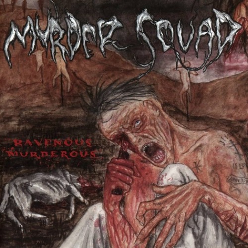 MURDER SQUAD Ravenous Murderous