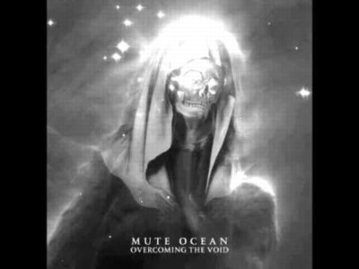 MUTE OCEAN Overcoming the Void