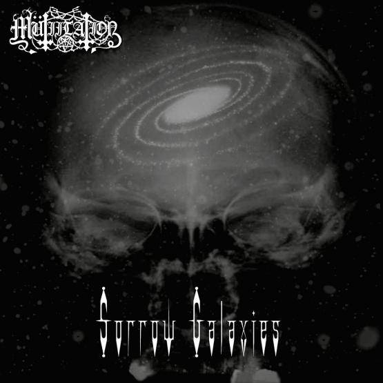 MUTIILATION Sorrow Galaxies