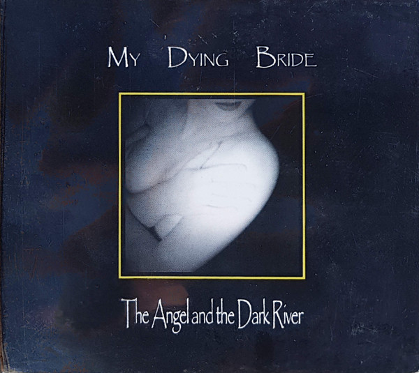 MY DYING BRIDE The Angel And The Dark River + Bonus