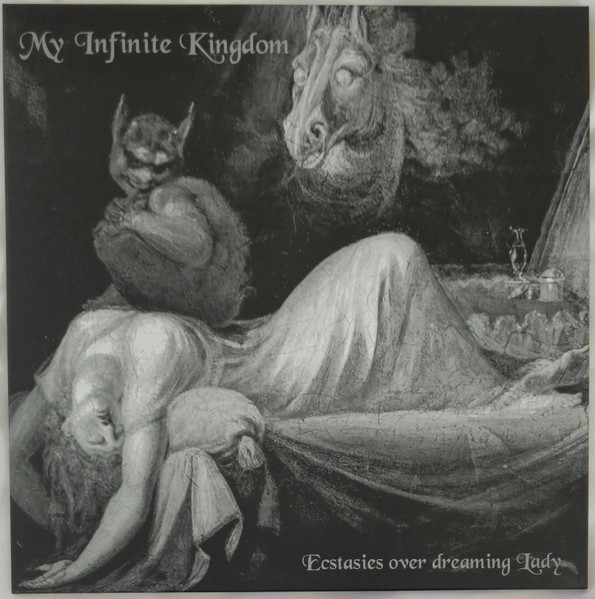 MY INFINITE KINGDOM Ecstasies Over Dreaming Lady