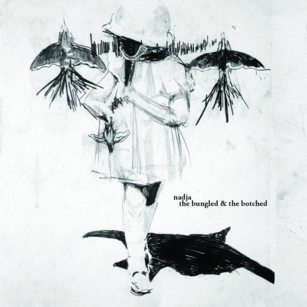 NADJA The Bungled & The Botched