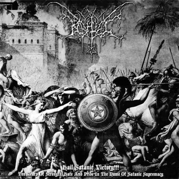 NAHUAL Hail Satanic Victory!!! Ten Years Of Strength, Hate And Pride In The Name Of Satanic Supremacy