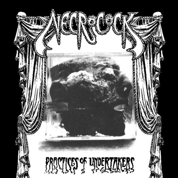 NECROCOCK Practices Of Undertakers