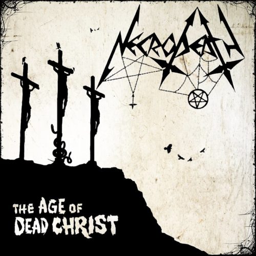 NECRODEATH The Age Of Dead Christ