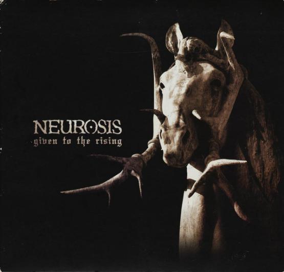 NEUROSIS Given to the rising