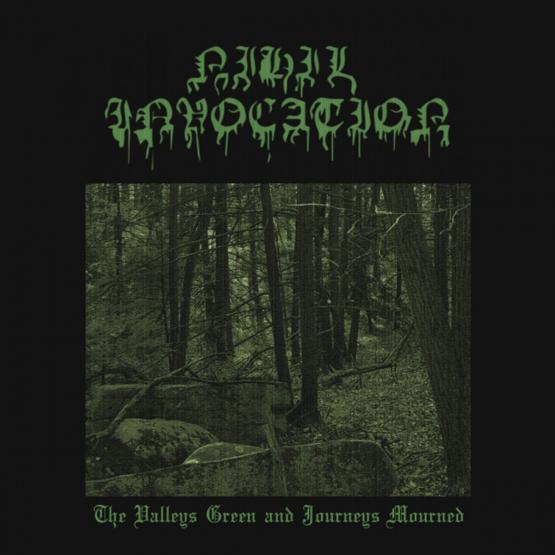 NIHIL INVOCATION The Valleys Green and Journeys Mourned