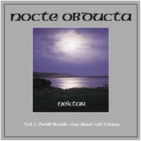 NOCTE OBDUCTA Nektar: Teil 1 - Zwölf Monde, Eine Hand voll Träume