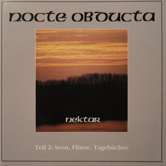 NOCTE OBDUCTA Nektar: Teil 2 - (Seen, Flüsse, Tagebücher)
