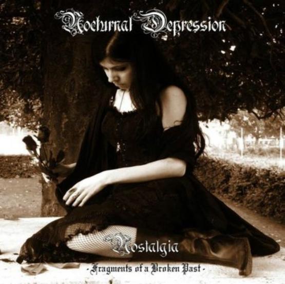 NOCTURNAL DEPRESSION Nostalgia - Fragments of a broken past