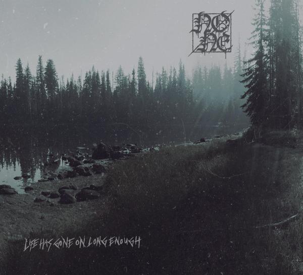 NONE Life Has Gone On Long Enough