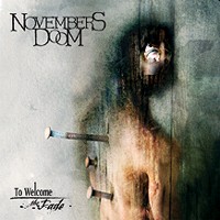 NOVEMBERS DOOM To welcome the fade