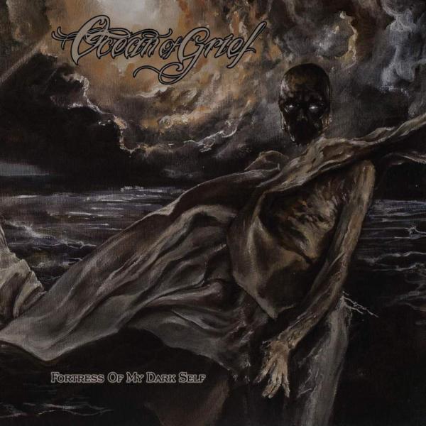OCEAN OF GRIEF Fortress Of My Dark Self