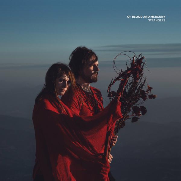 OF BLOOD AND MERCURY Strangers (vinyl)