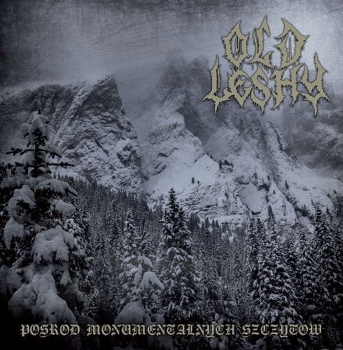 OLD LESHY Posrod Monumentalnych Szczytow