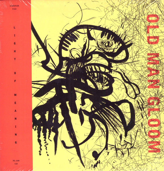 OLD MAN GLOOM Seminar VIII: Light Of Meaning