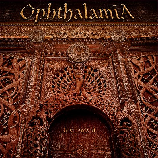 OPHTHALAMIA II Elishia II