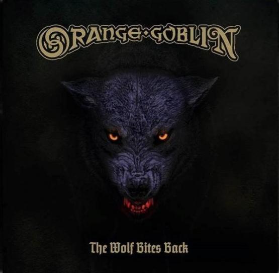 ORANGE GOBLIN The Wolf Bites Back