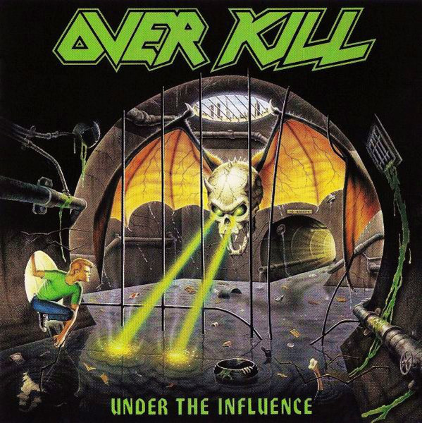 OVERKILL Under the influence