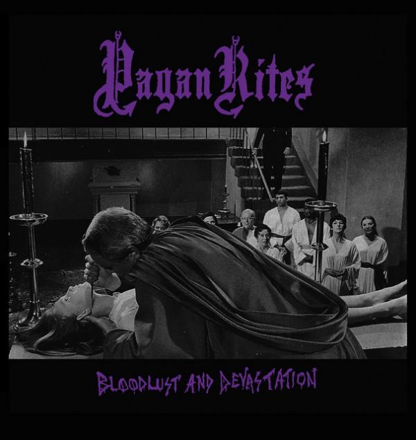 PAGAN RITES Bloodlust and Devastation