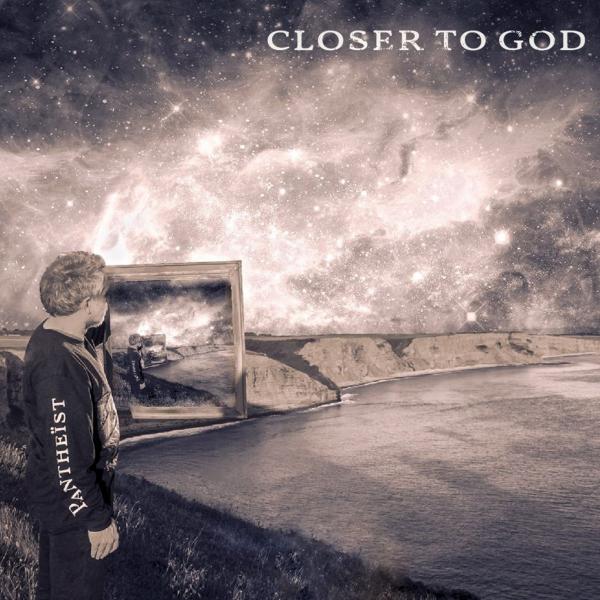 PANTHEIST Closer To God